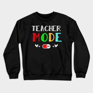 Last Day School Shirt Teachers Funny Mode Off Tshirt Crewneck Sweatshirt